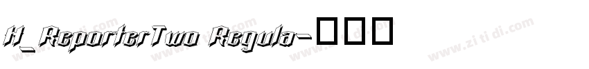 H_ReporterTwo Regula字体转换